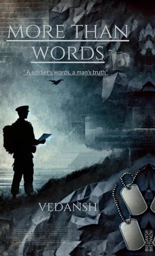 More than words: A soldier's words, a man's truth.