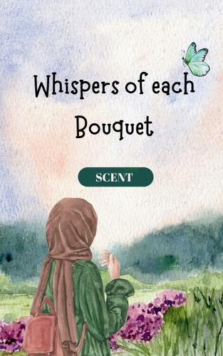 whispers of each bouquet: first bouquet