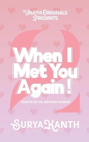 When I Met You Again! - 2: Poems of Us, Beyond Words