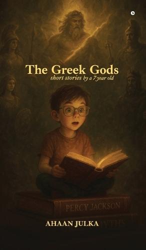 The Greek Gods: short stories by a 7 year old