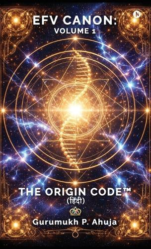 Efv Canon: VOLUME 1 - THE ORIGIN CODE (Hindi Edition)