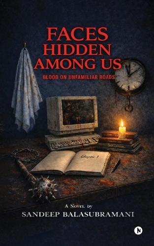 Faces Hidden Among Us: Blood on Unfamiliar Roads