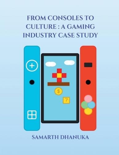 From Consoles to Culture: A Gaming Industry Case Study