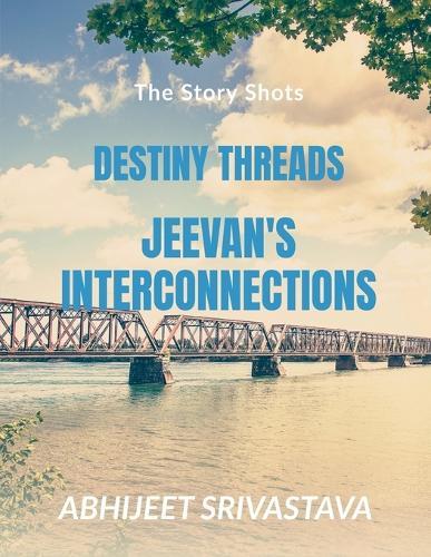 Destiny Threads: Jeevan's Interconnections