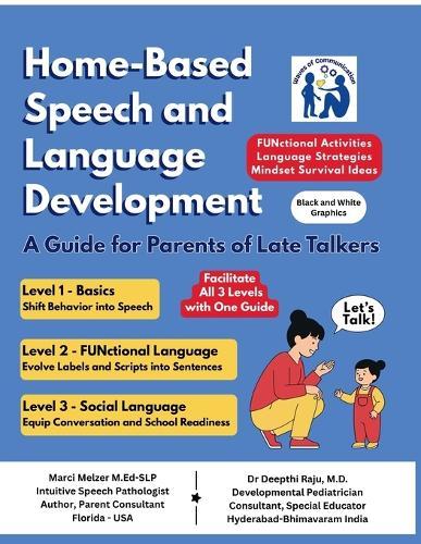 Home Based Speech and Language Development: A Guide for Parents of Late Talkers