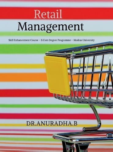 Retail Management: Skill Enhancement Course - B.Com Degree Programme - Madras University