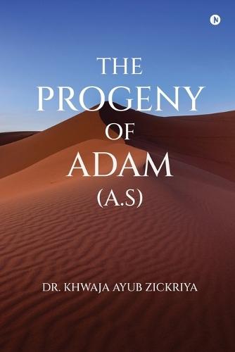 The Progeny of Adam (A.S)