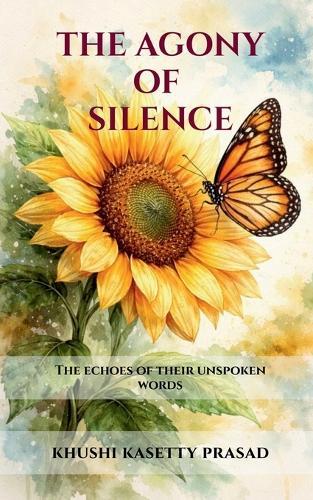 The Agony of Silence: The echoes of their unspoken words