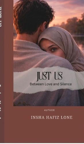 Just Us: Between Love and Silence