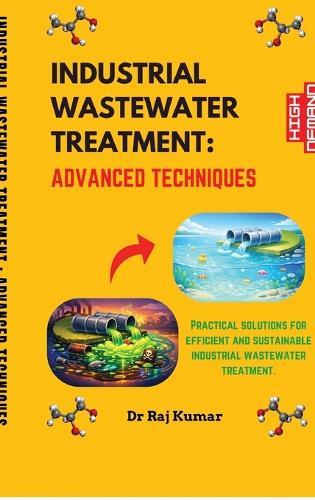 Industrial Wastewater Treatment: Advanced Techniques
