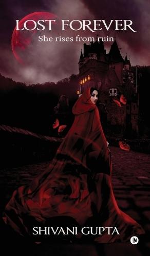 Lost Forever: She rises from ruin