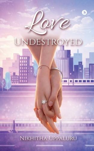 Love Undestroyed