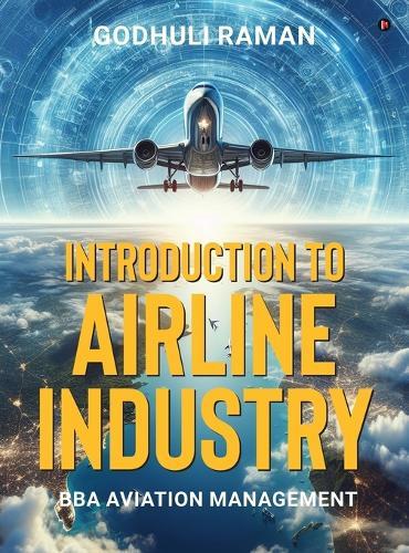 Introduction to Airline Industry: BBA Aviation Management