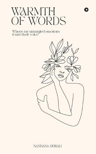 Warmth of Words: Where my Untangled Emotions Found their Voice