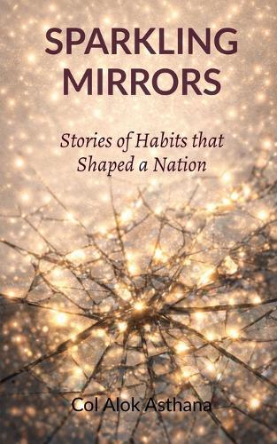 Sparkling Mirrors: Stories of Habits that Shaped a Nation
