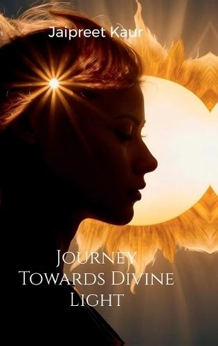 Journey Towards Divine Light
