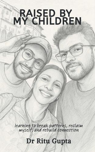 Raised By My Children: learning to break patterns, reclaim myself, and rebuild connection