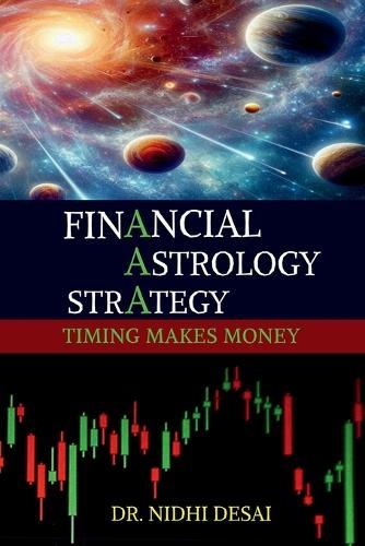 Financial Astrology Strategy: Timing Makes Money Because Timing is Everything