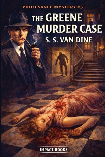 The Greene Murder Case: An Impact Book