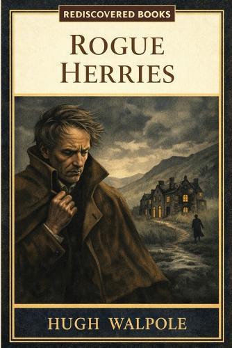 Rogue Herries: A Rediscovered Classic