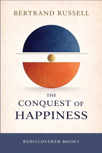 The Conquest of Happiness: A Rediscovered Book
