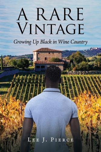 A Rare Vintage: Growing Up Black in Wine Country