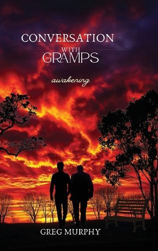 Conversation with Gramps: Awakening