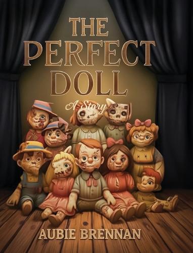 The Perfect Doll: A Story