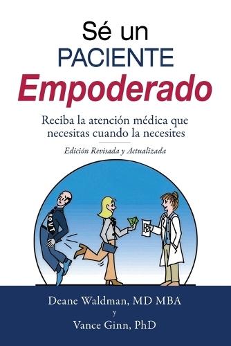 Sé un Paciente Empoderado: Recibe la atención médica que necesitas cuando la necesites