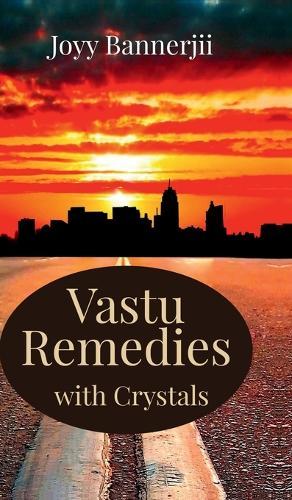 Vastu Remedies with Crystals: A Practical & Scientific Guide for Homes and Industries