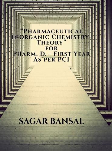 Pharmaceutical Inorganic Chemistry for Pharm D. 1st Year