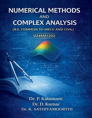 Numerical Methods and Complex Analysis: U24ma1202 ( B.E. Common to Mech and Civil)