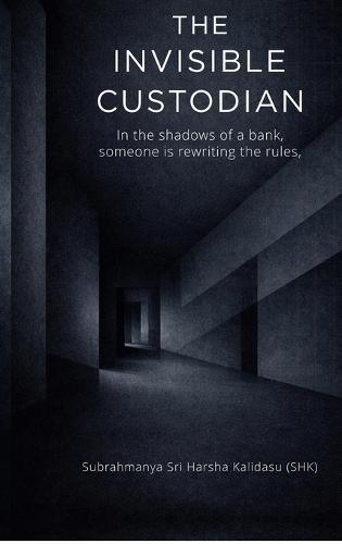 The Invisible Custodian: In the shadows of a bank, someone is rewriting the rules