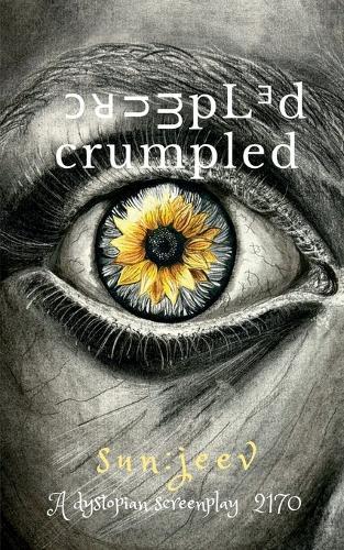 crumpled: A Dystopian Screenplay 2170
