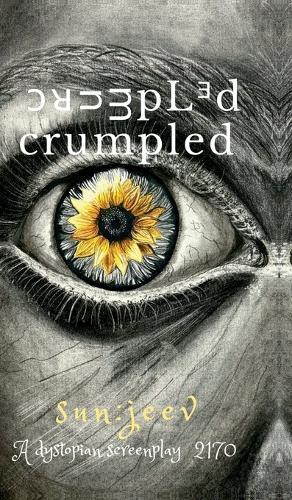 crumpled: A Dystopian Screenplay 2170