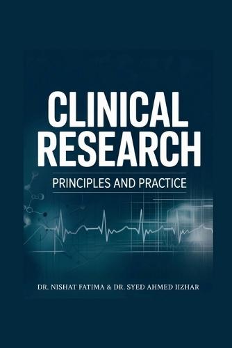Clinical Research: Principles and Practice