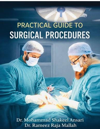 Practical Guide to Surgical Procedures: Surgical Procedures