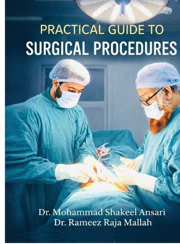 Practical Guide to Surgical Procedures: Surgical Procedures