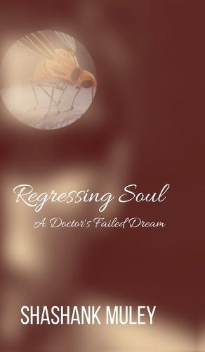 Regressing Soul: A Doctor's Failed Dream