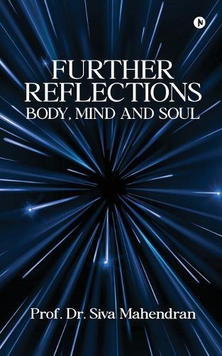 Further Reflections - Body, MInd and Soul: A Sequel to Reflections - Body, Mind and Soul (2011)