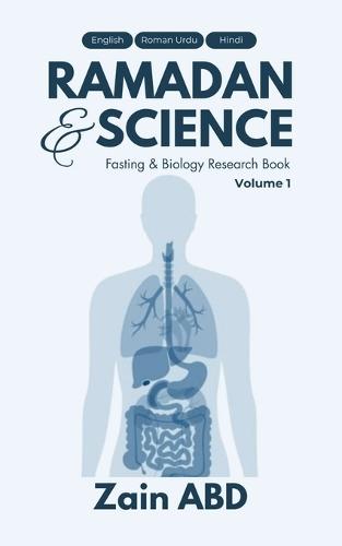 Ramadan And Science Volume I: Fasting And Biology Research Book