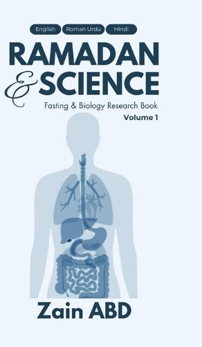 Ramadan And Science Volume I: Fasting And Biology Research Book