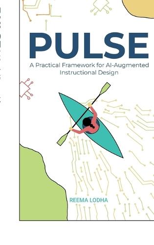 Pulse: A Practical Framework for AI Augmented Instructional Design