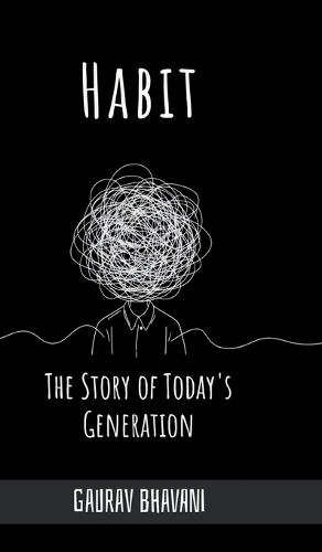 Habit: The Story of Today's Generation