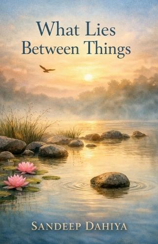 What Lies Between Things