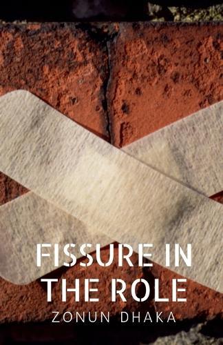 Fissure in the Role: A Quite Crack in the Architecture of Care
