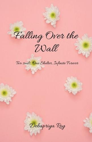 Falling over the wall: ""Two Souls, One Shelter, Infinite Forever.""