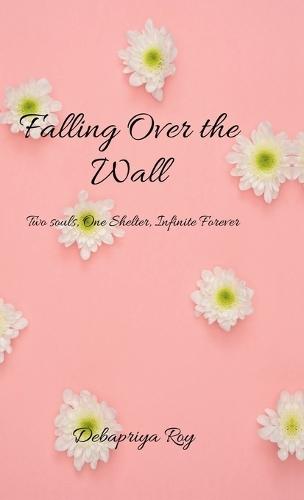 Falling over the wall: ""Two Souls, One Shelter, Infinite Forever.""