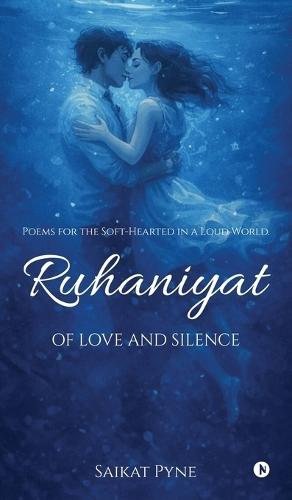 Ruhaniyat: Of Love and Silence