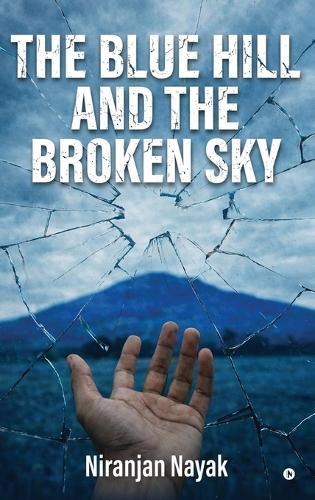 The Blue Hill and The Broken Sky